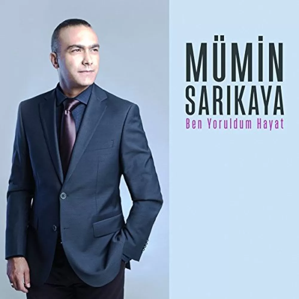 Ben Yoruldum Hayat - Mümin Sarıkaya 