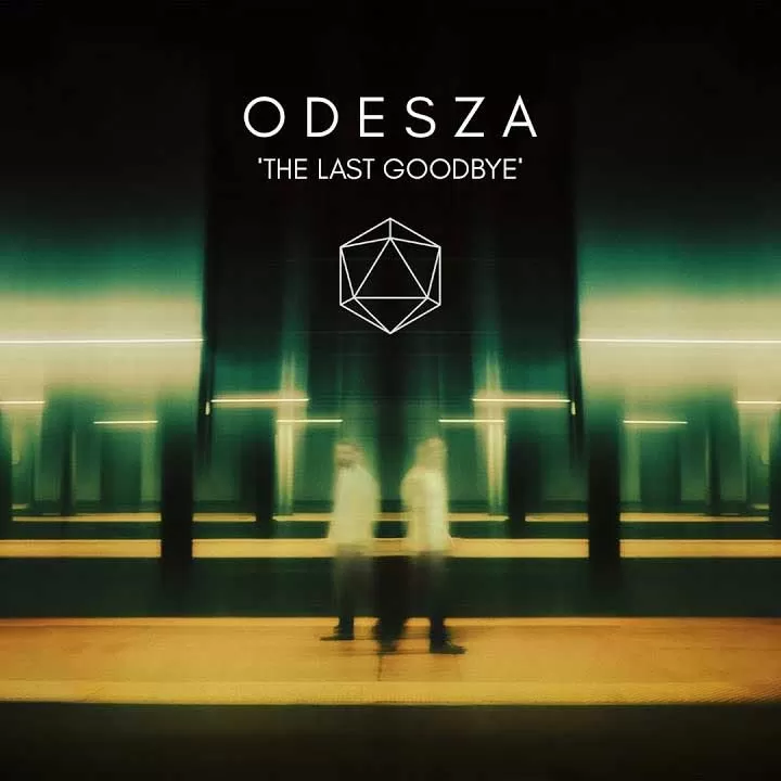 The Last Goodbye - ODESZA