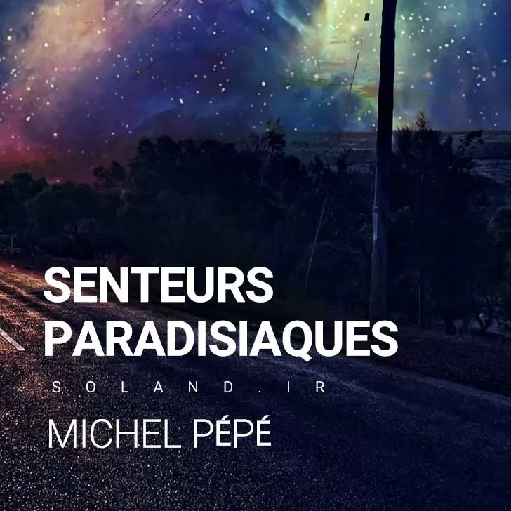 Senteurs Paradisiaques - Michel pepe