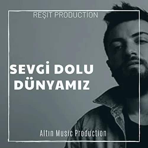 Sevgi Dolu Dünyamız