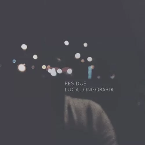 Residue - Luca Longobardi